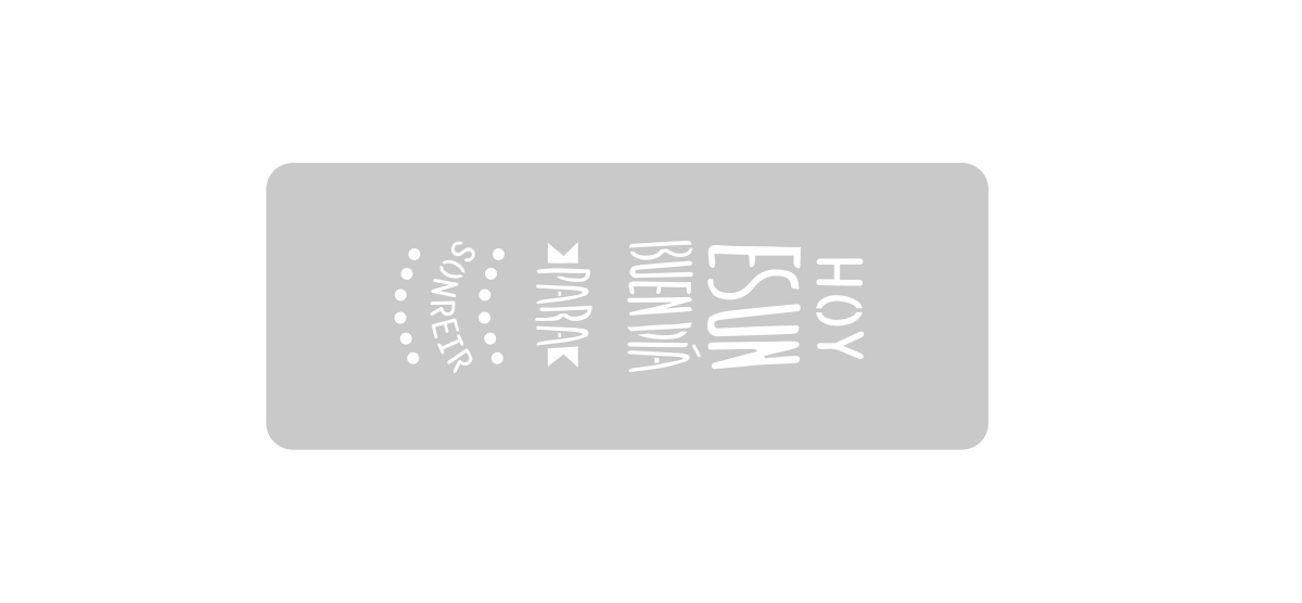 Stencil Hoy es un buen dia 4.5 x 17 cm