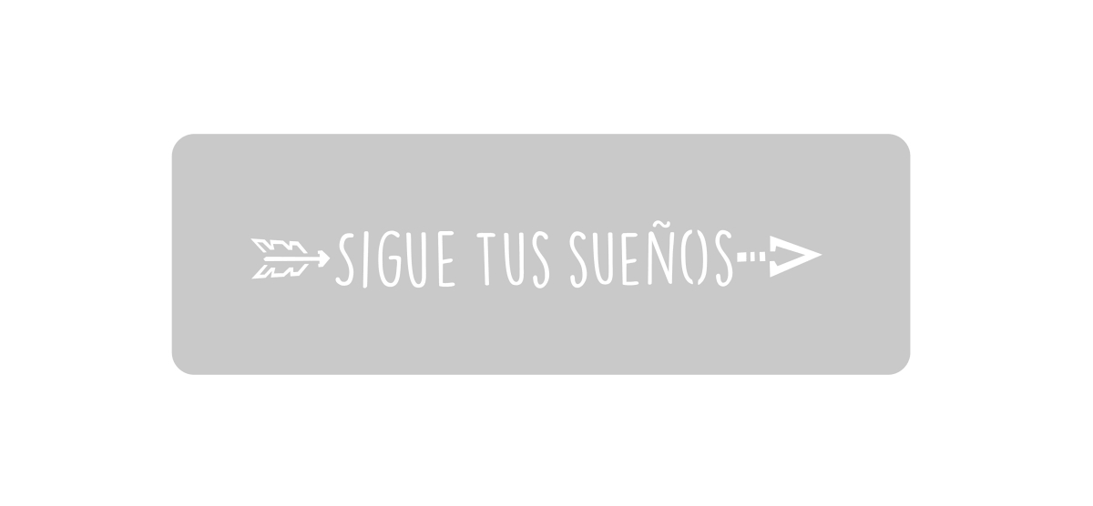 Stencil Sigue tus sueNos 4.5 x 24 cm