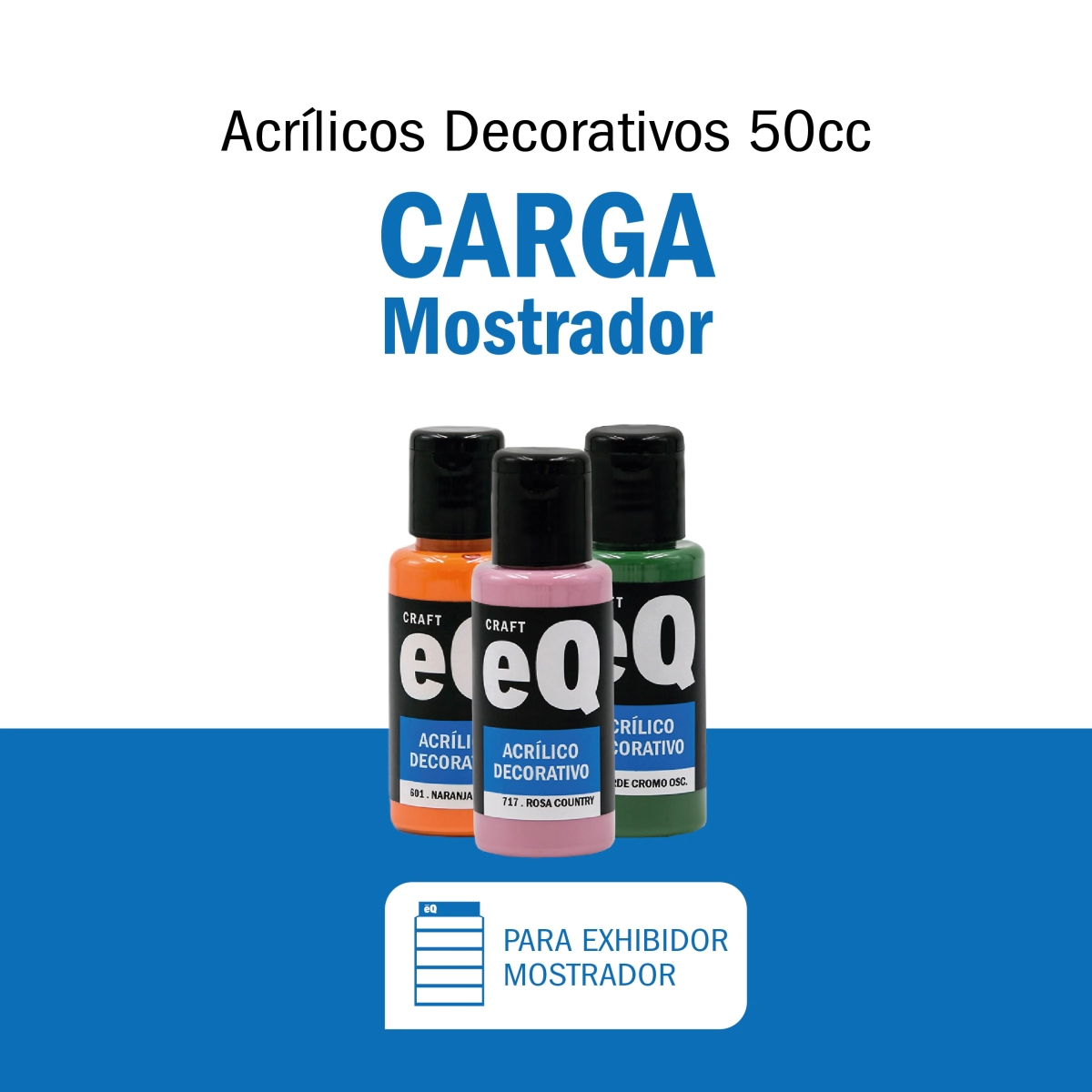 Carga Mostrador Acrilicos Decorativos x 50 cc